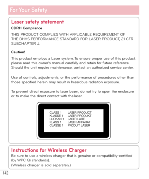 Page 143142
For Your  Safety
Laser safety statement
CDRH Compliance
THIS PRODUCT COMPLIES WITH APPLICABLE REQUIREMENT OF 
THE DHHS PERFORMANCE STANDARD FOR LASER PRODUCT, 21 CFR 
SUBCHAPTER J.  
Caution!
This product employs a Laser system. To ensure proper use of this product, 
please read this owner's manual carefully and retain for future reference. 
Should the unit require maintenance, contact an authorized service center. 
Use of controls, adjustments, or the performance of procedures other than 
those...