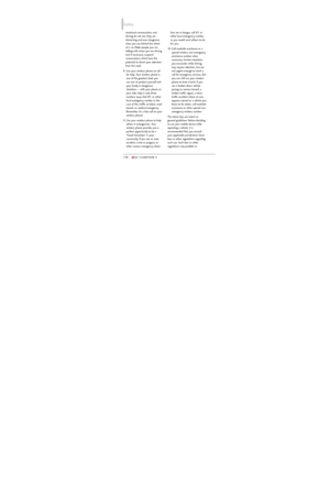 Page 132Safety
130130
emotional conversations and
driving do not mix; they are
distracting and even dangerous
when you are behind the wheel
of a car. Make people you are
talking with aware you are driving
and if necessary, suspend
conversations which have the
potential to divert your attention
from the road.
8. Use your wireless phone to call
for help. Your wireless phone is
one of the greatest tools you
can own to protect yourself and
your family in dangerous
situations -- with your phone at
your side, help is...