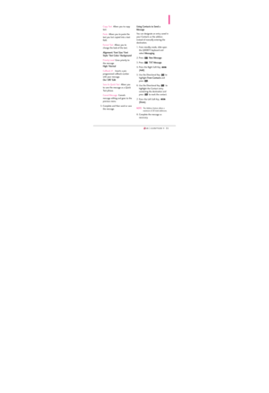 Page 3735
Copy TextAllows you to copy
text.
PasteAllows you to paste the
text you last copied into a text
field.
Format TextAllows you to
change the look of the text. 
Alignment/ Font Size/ Font
Style/ Text Color/ Background
Priority LevelGives priority to
the message. 
High/ Normal
Callback #Inserts a pre-
programmed callback number
with your message.
On/ Off/ Edit
Save As Quick TextAllows you
to save the message as a Quick
Text phrase.
Cancel MessageCancels
message editing and goes to the
previous menu. 
3....