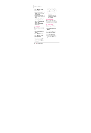 Page 8280
3. Press Display Settings. 
4. Select 
Font Size.
5. Use the Directional Key  to
highlight 
Dial Digits, Menu &
List
, or Message.
6. Use the Directional Key  to
highlight a setting, then press 
[SET].
Dial Digits: Resizable/ Small/
Normal/ Large
Menu & List: Resizable/ Small/
Normal/ Large
Message: Resizable/ Small/
Normal/ Large
7. 11 Clock Format
Allows you to choose the kind of
clock to be displayed on the LCD
screen.
1. From standby mode, press 
[
MENU]. 
2. Press 
Settings & Tools.
3. Press...