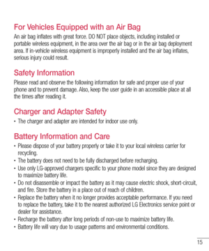 Page 1715
For Vehicles Equipped with an Air Bag
An air bag inflates with great force. DO NOT place objects, including installed or portable wireless equipment, in the area over the air bag or in the air bag deployment area. If in-vehicle wireless equipment is improperly installed and the air bag inflates, serious injury could result.
Safety Information
Please read and observe the following information for safe and proper use of your phone and to prevent damage. Also, keep the user guide in an accessible place...