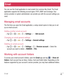 Page 4645Email
Email
You can use the Email application to read emails from services like Gmail. The Email 
application supports the following account types: POP3, IMAP and Exchange. Your 
service provider or system administrator can provide you with the account settings you 
need.
Managing email accounts
The first time you open the Email application, a setup wizard opens to help you to set 
up an email account.
Adding another email account:
• Ta p   >  >  >  > Settings >  Add account.
Changing an email general...