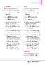 Page 5351
Recent Calls
3. Dialed
Allows you to view the list of
outgoing calls; up to 90 entries.
1. Open the flip and press 
[MENU]. 
2. Press 
Recent Calls.
3. Press 
Dialed.
4. Use the Directional Key  to
highlight an entry, then
Press [OPEN]to open
the entry.
Press the SEND Key
to place a call to the number.
Press the Right Soft Key 
[Options]to select:
Save to Contacts(Contact
Info)/ Erase/ Lock(Unlock)/
Erase All/ View Timers
Press the Left Soft Key 
[Message]to select:
TXT Message/ Picture
Message/...