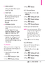 Page 8179
MENU LAYOUT
Select your Main Menu Layout.Grid/ List/ Tab
FONT SIZE
When resizable is set, you can use
the side up and down keys to
adjust the font size.
Dial Digits/ Menu & List/
Message
INTERNAL CLOCK
Select the format of the Internal
clock.
Analog/ Digital 12/ Large
Digital 12/ Digital 24/ Large
Digital 24/ Dual City/ Off
5. Read each setting description,
highlight the setting you want,
then press 
[SET]. When
finished, press the Right Soft Key
[Done].
6.2 Banner
Allows you to enter a string of...