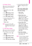 Page 8381
6.6 Display Themes
Allows you to choose between the
different themes for the phone's
menus.
1. Open the flip and press 
[MENU]. 
2. Press 
Settings & Tools.
3. Press 
Display Settings. 
4. Press 
Display Themes.
5. Use the Directional Key  to
highlight a setting, then 
press .
Classic/ Luna
NOTEPress the Left Soft Key 
[Preview]to preview the selected
display theme. Default setting is
Luna.
6.7 Main Menu Settings
Allows you to choose how the Main
Menu displays for menu selection.
1. Open the flip...