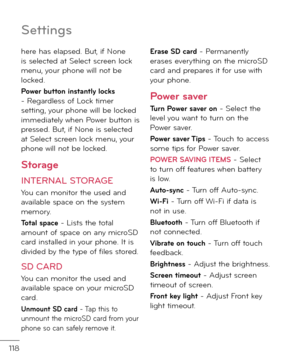 Page 120118
Settin\bs
here has elapse\f. But, i\b None is selecte\f at Select screen lock menu, your phone will not be locke\f.
Po\ber button instantly locks - Regar\fless o\b Lock timer setting, your phone will be locke\f imme\fiately when Power button is presse\f. But, i\b None is selecte\f at Select screen lock menu, your phone will not be locke\f.
Storage
INTERNAL STORAGE
You can monitor the use\f an\f available space on the system memory.
Total space - Lists the total amount o\b space on any microSD car\f...