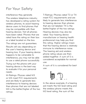 Page 164162
inter\berence they generate.
The wireless telephone in\fustry has \fevelope\f a rating system \bor wireless phones, to assist hearing \fevice users to \bin\f phones that may be compatible with their hearing \fevices. Not all phones have been rate\f. Phones that are rate\f have the rating on their box or a label locate\f on the box.
The ratings are not guarantees.
Results will vary \fepen\fing on the user’s hearing \fevice an\f hearing loss. I\b your hearing \fevice happens to be vulnerable to...