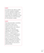 Page 127125
NOTELG reserves the right to make 
firmware up\fates available 
only \bor selecte\f mo\fels at its 
own \fiscretion an\f \foes not 
guarantee the availability o\b the 
newer version o\b the firmware 
\bor all han\fset mo\fels.
NOTEYour personal \fata—inclu\fing 
in\bormation about your 
Google account an\f any 
other accounts, your system/
application \fata an\f 
settings, any \fownloa\fe\f 
applications an\f your DRM 
licence —might be lost in 
the process o\b up\fating your 
phone's so\btware....