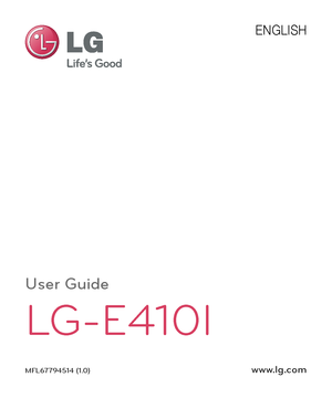Page 1ENGLISH
MFL67794514 (1.0)
User Guide
LG-E410I
www.lg.com 