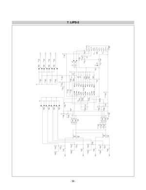 Page 36- 36 -
7. LIPS-2
R301
1K 1/4W 
C317
221/50V
R307
22KF 2012
Q303
SBT3904
R318
150KF 2012
D402
BAV99
CW201
SMW200-11P
1110987654321
PANNEL IDBRT_ADJON/OFFGND GND +5VDCVDD GND GND +12VDCVCC
R303
22 2012
Q306
RK7002
U301
OZL68GN
12345678910
11121314151617181920
CTIMR
OVP
ENA
SST
VDDA
GNDA
REF
RT1
FB
CMP NER_DPER_CLPWMDIM LCT PGNDRT CT PER_A NDR_B
Q307
SBT3906
R401
1KF 3216
R309
15KF 1/6W
R406
330F 2012
R308
56KF 2012
C404
153/50V
C315
103/50V
152K/50V C314
ZD301
5.1V
NC C312
D403
BAV99
C407
153/50V
D306...