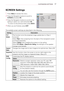 Page 5757CUSTOMIZING SETTINGS
SCREEN Settings
1  Press Menu to access the menu.
2 Press the Navigation buttons to scroll to SCREEN and press OK.
3 Press the Navigation buttons to scroll to the setting or option you want and press OK.
- To return to the previous level, press BACK.
4 When you are finished, press EXIT.
The available screen settings are described in the following.
Setting Description
PJT 
Mode This function turns the projected image upside down or flips it 
horizontal.
Select Rear when projecting...