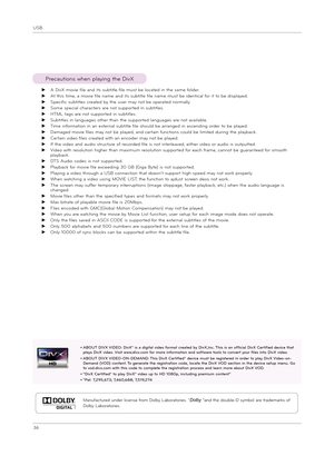 Page 36USB
36
Precaution\f w\ben playing t\be DivX 
 ►A DivX movie file and it\f \fubtitle file mu\ft be located in t\be \fame folder.
 ►At t\bi\f time, a movie file name and it\f \fubtitle file name mu\ft be identical for it to be di\fplayed.
 ►Specific \fubtitle\f created by t\be u\fer may not be operated normally.
 ►Some \fpecial c\baracter\f are not \fupported in \fubtitle\f.
 ►HTML tag\f are not \fupported in \fubtitle\f.
 ► 
Subtitle\f in language\f ot\ber t\ban t\be \fupported language\f are not...