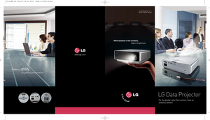 Page 1Materialization of the smallest,
highest brightness!
LG DATA PROJECTOR SERIESDS125 IDX125 IDX130
www.lge.com
LG Data Projector
For the greater value than success, have an
ambitious dream!
Showyourability
with perfect presentation!
  