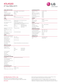 Page 2LG Electronics U.S.A., Inc.
1000 Sylvan Avenue Englewood Cliffs, NJ 07632
Customer Service and Technical Support: (800) 243-0000 
LG.com
PANEL SPECIFICATIONSScreen Size47" Class (46.9" measured diagonal)
Resolution 1920 x 1080p
TruMotion (Frame Rate) 120Hz
Contrast Ratio (DCR) 150,000:1
BROADCASTING SYSTEMAnalogNTSC
Digital ATSC/NTSC/Clear QAM (1 Tuner)
VIDEOXD Engine•
Aspect Ratio Correction 6 Modes (16:9/Just Scan/Original/4:3/Zoom/
Cinema Zoom)
Color Temperature Control 3 Modes...