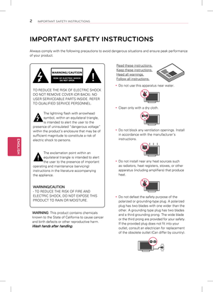 Page 2ENGLISH
2IMPORTANT SAFETY INSTRUCTIONS
 
y Do not use this apparatus near water.
Short-circuit
Breaker Power Supply 
 
y Clean only with a dry cloth.
Short-circuit
Breaker Power Supply 
 
y Do not block any ventilation openings. Install 
in accordance with the manufacturer’s 
instructions.
Short-circuit
Breaker Power Supply 
 
y Do not install near any heat sources such 
as radiators, heat registers, stoves, or other 
apparatus (including amplifiers) that produce 
heat.
Short-circuit
Breaker Power Supply...