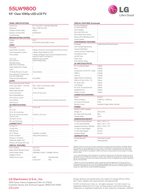 Page 2LG Electronics U.S.A., Inc.
1000 Sylvan Avenue Englewood Cliffs, NJ 07632Customer Service and Technical Support: (800) 243-0000 
LG.com
Design, features and specifications are subject to change without notice. Non-metric weights and measurements are approximate.
© 2011 LG Electronics USA, Inc. All rights reser ved. “LG Life’s Good” is a registered trademark of LG Corp. All other product and brand names are trademarks or registered trademarks of their respective companies. 08/15/11
PANEL...