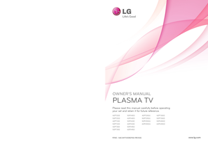 Page 1OWNER’S MANUAL
PLASMA TV
Please read this manual carefully before operating
your set and retain it for future reference.
www.lg.com
The model and serial number of the TV is located 
on the back and one side of the TV. 
Record it below should you ever need service.
MODEL
SERIAL
P/NO : SAC34173308(1102-REV02)
42PT200
50PT200
42PT330
50PT330
42PT350
50PT35050PV400
60PV400
50PV430
60PV430
50PV450
60PV45042PT250U
50PT250U
50PV550U
60PV550U
42PT350C
50PT350C
50PV450C
60PV450C 