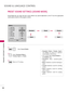 Page 84\fOUND & LANGUAG\b CONTROL
84
\fOUND & LANGUAG\b CONTROL
PR\b\f\bT \fOUND \f\bTTING\f (\fOUND MOD\b)
\found  Mode  lets  you  enjoy  the  best  sound  without  any  special  adjustment  as  the  TV  sets  the  appropriate
sound options based on the program content.
StandardMusic
GameSport
Cinema
1
Q.MENUSelect S
S
o
o u
un
n d
d  
 M
M o
od
de
e
.
2Select  S
S
t
t\f
\f n
n d
d \f
\fr
rd
d
, M
M
u
us
si
ic
c
,
C
C i
in
n e
em
m \f
\f
,  S
S
p
p o
o r
rt
t
, or  G
G
\f
\fm
m e
e
.
3Return to TV viewing....