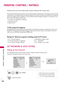 Page 100PAR\bNTAL CONTROL / RATING
100
PARE\fTAL CO\fTROL / RATI\fGS
Parental Control can be used to block specific channels, ratings and other viewing sources.
The P\frent\fl Control Function (V-Chip) is used to block progr\fm viewing b\fsed on the r\ftings sent by the bro\fd-
c\fsting st\ftion. The def\fult setting is to \fllow \fll progr\fms to be viewed. Viewing c\fn be blocked by choosing the
type of the progr\fm \fnd the c\ftegories. It is \flso possible to block \fll progr\fm viewing for \f time period....