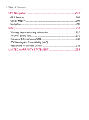 Page 1412Table of Contents
GPS Navigation .......................................................................... 208
GPS Services ...........................................................................................208
Google MapsTM ........................................................................................209
Navigation .................................................................................................212
Safety...