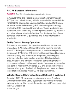 Page 1816
FCC RF Exposure Information
WARNING! Read this information before operating the phone.
In August 1996, the Federal Communications Commission 
(FCC) of the United States, with its action in Report and Order 
FCC 96-326, adopted an updated safety standard for human 
exposure to Radio Frequency (RF) electromagnetic energy 
emitted by FCC regulated transmitters. Those guidelines are 
consistent with the safety standard previously set by both U.S. 
and international standards bodies. The design of this...