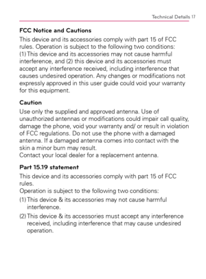 Page 1917Technical Details
FCC Notice and Cautions
This device and its accessories comply with part 15 of FCC 
rules. Operation is subject to the following two conditions: 
(1) This device and its accessories may not cause harmful 
interference, and (2) this device and its accessories must 
accept any interference received, including interference that 
causes undesired operation. Any changes or modiﬁcations not 
expressly approved in this user guide could void your warranty 
for this equipment. 
Caution
Use...