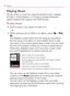 Page 122120Music
Playing Music
You can listen to music by using the phone’s built-in speaker, 
through a wired headset, or through a wireless Bluetooth 
stereo headset that supports the A2DP proﬁle.
To play music
Touch a song in your library to listen to it.   Ej
– or –
>Ì >Ì Ej
  While viewing a list of tracks in an album, press 
 > Play 
All.  
The Playback screen opens and the song you touched or 
the ﬁrst song in the album or other playlist starts to play. 
The tracks in the current playlist play in order...