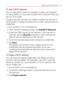 Page 183181Web and Data Services
To add a Wi-Fi network:
You can add a Wi-Fi network manually if it does not broadcast 
its name (SSID) or if you want to add a Wi-Fi network when you 
are out of its range.
To add a secured network, you need to contact the network’s 
administrator to obtain the password or other required security 
credentials.
1. Turn on Wi-Fi, if it’s not already on.
2. From the Wi-Fi settings screen, tap Add Wi-Fi Network.
3.  Enter the SSID (name) of the network. If the network is 
secured,...