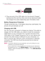 Page 3634Device Basics
    
2.  Plug one end of the USB cable into the phone’s Charger/
Accessories Port and the other end into an electrical outlet. 
The charge time varies depending upon the battery level.
Battery Temperature  Protection
Though extremely rare, if the battery becomes overheated, the 
phone will automatically turn off.
Charging with USB
You can use your computer to charge your device. To be able to 
charge with the USB cable, you need to install the necessary 
USB drivers on your computer ﬁrst....