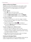 Page 6058Device Basics
Adding and Removing Widgets
Widgets are self-contained applications that reside in either 
your Launch screen or on the Home or Extended screens. 
Unlike a shortcut, this Widget appears as an onscreen 
application.
To add a Widget:
1. Press 
 to go to the Home screen.
2. Touch and hold on an empty area of the screen.
3. From the Add to Home screen window, tap Widgets.
4. Tap an available Widget to place it on your current screen.
To remove a Widget:
1.   Go to the Home screen on which the...