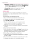 Page 6866Device Basics
    >Ê
Speed vs. accuracy sets how quickly Swype responds to 
onscreen input. Move the slider between Fast Response 
(speed) or Error Tolerance (accuracy) and tap OK.
Swype help   >Ê
 displays the Swype User Manual.
Tutorial   >Ê
 provides an on-screen tutorial.
Editing Text
You can edit the text you enter in text ﬁelds and use menu 
commands to cut, copy, and paste text, within or across most 
applications.
To Cut or Copy and Paste All the Text:
1. Touch and hold the text ﬁeld that...