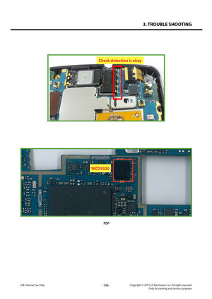 Page 1463. TROUBLE SHOOTING
- 146 -Copyright © 2013 LG Electronics. Inc. All right reserved.Only for training and service purposesLGE Internal Use Only
 
LGE  Internal  Use  Only 
 
 
 
Check detection is okay
TOP
WCD9320   