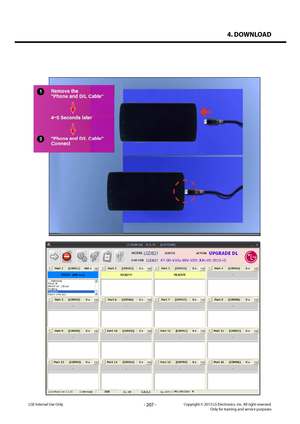 Page 2074. DOWNLOAD
- 207 -Copyright © 2013 LG Electronics. Inc. All right reserved.Only for training and service purposesLGE Internal Use Only
LGD821
LGD821
LGD821   