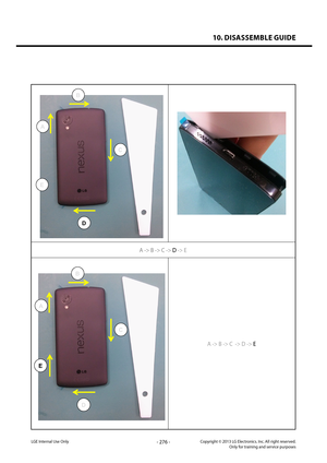 Page 27610. DISASSEMBLE GUIDE
- 276 -Copyright © 2013 LG Electronics. Inc. All right reserved.Only for training and service purposesLGE Internal Use Only
A
B
C
D
E
A -> B -> C -> D -> E
A
B
C
D
E
A -> B -> C  -> D -> E   