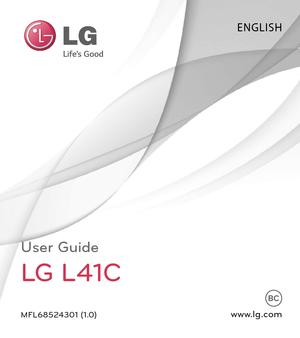 Page 1User Guide
LG L41C
MFL68524301 (1.0) 
ENGLISH
www.lg.com 