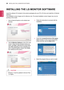 Page 20ENGLISH
20InsTallInG THe lG MonIT oR sofTWaRe
InsTallInG THe lG MonIT oR sofTWaRe
Insert the software CD included in the product packaging into your PC's \
CD drive and install the LG Monitor 
Software.
The installation screen images are for reference only. The actual installation screen images may vary de-
pending on the model.
1  Set up Internet Explorer as the default web 
browser.
2  Click lG Monitor software on the CD's main 
screen. When the file download window ap-
pears, click Run....