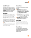 Page 6565
Send My Number
This network service allows you to set your 
phone number to be displayed or hidden from 
the person you are calling. You can select Set 
by Network if you prefer to have different 
settings for different service providers.
Auto Redial
If set to On, your phone redials the number 
you’re trying to call up to 10 times after you 
hear a quick, busy signal. Press the End/
Power Key 
 to stop the call attempts.
This feature attempts to redial numbers that 
are engaged due to the wireless...