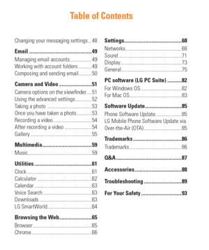 Page 8Changing your messaging settings ...48
Email ................................................49
Managing email accounts.................49
Working with account folders ...........49
Composing and sending email ..........50
Camera and Video .........................51
Camera options on the view nder ....51
Using the advanced settings.............52
Taking a photo  ..................................53
Once you have taken a photo............53
Recording a video..............................54
After...