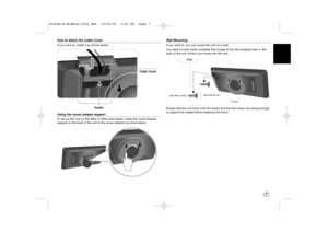 Page 77
How to attach the Cable Cover If you want to, install it as shown below.Using the round shaped supportTo set up this unit on the table or other level space, rotate the round shaped 
support on the back of the unit to the arrow direction as show below.
Wall MountingIf you want to, you can mount the unit on a wall.
You need to have hooks available that snugly fit into the hanging holes in the
back of the unit. Screw your hooks into the wall.
Ensure that the unit locks onto the hooks and that the hooks...