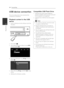 Page 20Connecting20
Connecting2
USB device connection
This unit can play movie, music and photo files contained on a USB device.
Playback content in the USB 
device
1. Insert a USB device into the USB port until it fits into place.
2. Press HOME (n).
3. Select [Movie], [Photo] or [Music] using a/d, and press ENTER (b).
4. Select the [USB] option using s/w and press ENTER (b).
5. Select a file using s/w, and ENTER (b) to play 
the file.
6. Withdraw the USB device carefully.
Compatible USB Flash Drive
1. USB...