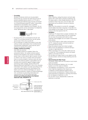 Page 4ENGLISH
4IMPORTANT SAFETY INSTRUCTIONS
 
y Grounding
(Except for devices which are not grounded.) 
Ensure that you connect the earth ground wire to 
prevent possible electric shock (i.e. a TV with a 
three-prong grounded AC plug must be connected 
to a three-prong grounded AC outlet). If grounding 
methods are not possible, have a qualified 
electrician install a separate circuit breaker. Do not 
try to ground the unit by connecting it to telephone 
wires, lightening rods, or gas pipes.
Short-circuit...