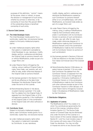 Page 147purposes of this definition, “control’’ means 
(a) the power, direct or indirect, to cause 
the direction or management of such entity, 
whether by contract or otherwise, or (b) 
ownership of more than fifty percent (50%) 
of the outstanding shares or beneficial 
ownership of such entity.
2. Source Code License.
2.1. The Initial Developer Grant. 
The Initial Developer hereby grants You a 
world-wide, royalty-free, non-exclusive license, 
subject to third party intellectual property 
claims:
(a) under...