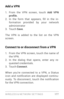 Page 186WIRELESS & NE T WORK SE T TINGS 17 7
Add a VPN
1. From the VPN screen, touch Add VPN 
profile.
2. In  the  form  that  appears,  fill  in  the  in­
formation provided by your network 
administrator
3. To u c h   Save.
The VPN is added to the list on the VPN 
screen.
Connect to or disconnect from a VPN
1. From the VPN screen, touch the name of 
the VPN.
2. In the dialog that opens, enter any re ­
quested credentials.
3. To u c h   Connect .
When you’re connected to a VPN, a Status 
icon  and  notification...