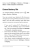 Page 194DEVICE SETTINGS 18 5
tions, touch Settings > Device > Storage > 
Menu > USB computer connection.
Extend battery life 
To control Batter y settings, go to  Set -
tings > Device > Battery.
You can extend your batter y’s life between 
charges by turning off features that you don’t 
need. You can also monitor how apps and 
system resources consume batter y power.
• If you aren’t using Wi­Fi, B luetooth, or GPS, use the Settings app to turn them 
off. The GPS setting is located in Settings 
> Personal >...