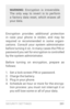 Page 210SECURIT Y SETTINGS 201
WARNING: Encryption is irreversible. 
The only way to rever t is to perform 
a factor y data reset, which erases all 
your data.
Encr yption provides additional protection 
in case your phone is stolen, and may be 
required or recommended in some organi ­
zations. Consult your system administrator 
before turning it on. In many cases the PIN or 
password you set for encr yption is controlled 
by the system administrator.
Before turning on encr yption, prepare as 
follows:
1. Set a...