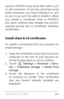 Page 213SECURIT Y SETTINGS 204
saved  in  PKCS#12  key  store  files  with  a  .p12 
or .pfx extension. If your key store has some 
other extension, you much change it to .p12 
or .pfx or you won’t be able to install it. When 
you  install  a  cer tificate  from  a  PKCS#12 
key store, Android also installs any accom­
panying  private  key  or  cer tificate  authority 
certificates.
Install client & CA certificates
To  install  a  cer tificate  from  your  phone’s  in ­
ternal storage:
1. Copy the cer tificate...