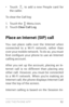 Page 61USE THE PHONE APP 52
• To u c h   to add a new People card for 
the caller.
To clear the Call log:
1. Touch the  Menu  icon.2. To u c h   Clear Call Log .
Place an Internet (SIP) call
You can place calls over the Internet when connected to a Wi­Fi n etwork, rather than over your mobile network. To do so, you must 
first  configure  your  phone  to  use  an  Internet 
calling account.
After you set up the account, placing an In ­
ternet call is no different than placing any 
other call. However, you must...