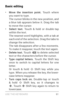 Page 70USE THE KE YBOARD 61
Basic editing
• Move the insertion point. Touch where 
you want to type.
The cursor blinks in the new position, and 
a blue tab appears below it. Drag the tab 
to move the cursor.
• Select text. Touch & hold or double­tap within the text.
The nearest word highlights, with a tab at 
each end of the selection. Drag the tabs to 
change the selection.
The tab disappears after a few moments. 
To make it reappear, touch the text again.
• Delete text.  To u c h   to delete selected text or...