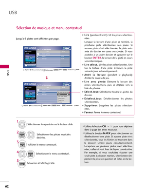 Page 182USB
USB
62
Sélection de musique et menu contextuel
Utilisez le boutonC CH
H 
 
pour vous déplacer
dans la page des titres musicaux.
Utilisez le boutonM MA
AR
RK
K
pour sélectionner ou
désélectionner  une  piste. Si  aucune  piste  n’est
sélectionnée, tous les fichiers se trouvant dans
le  dossier  seront  joués  consécutivement.
Lorsqu’une  ou  plusieurs  pistes  sont  sélection-
nées,  celles-ci  sont  lues  de  façon  consécutive.
Par  exemple,  si  vous  souhaitez  écouter  une
seule piste à...