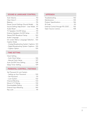 Page 77
SOUND & LANGUAGE CONTROL
Auto Volume .......................................................113
Clear Voice II
 ......................................................114
Balance
 ................................................................115
Preset Sound Settings (Sound Mode)
 .......116
Sound Setting Adjustment \b User Mode
 ...117
Audio Reset
 ........................................................118
TV Speakers On/Off Setup
 ...........................119
External Speakers On/Off Setup...